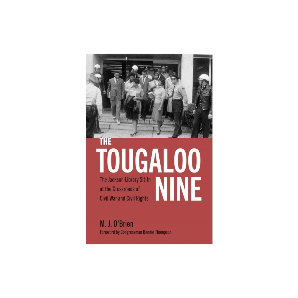 University Press of Mississippi The Tougaloo Nine (inbunden, eng)