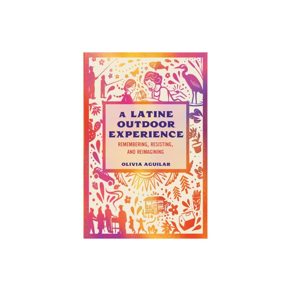 Texas A & M University Press A Latine Outdoor Experience (häftad, eng)