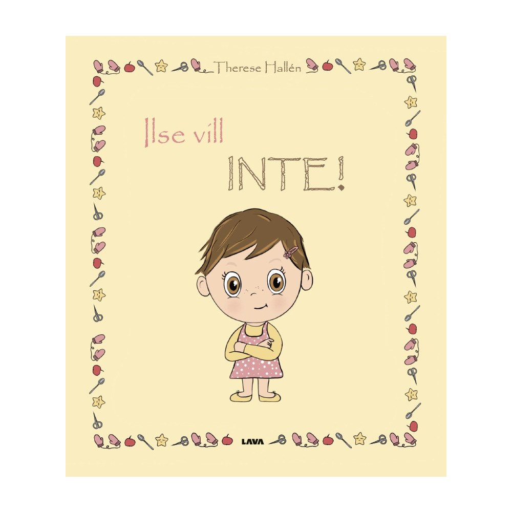 Therese Hallén Ilse vill inte! (inbunden)