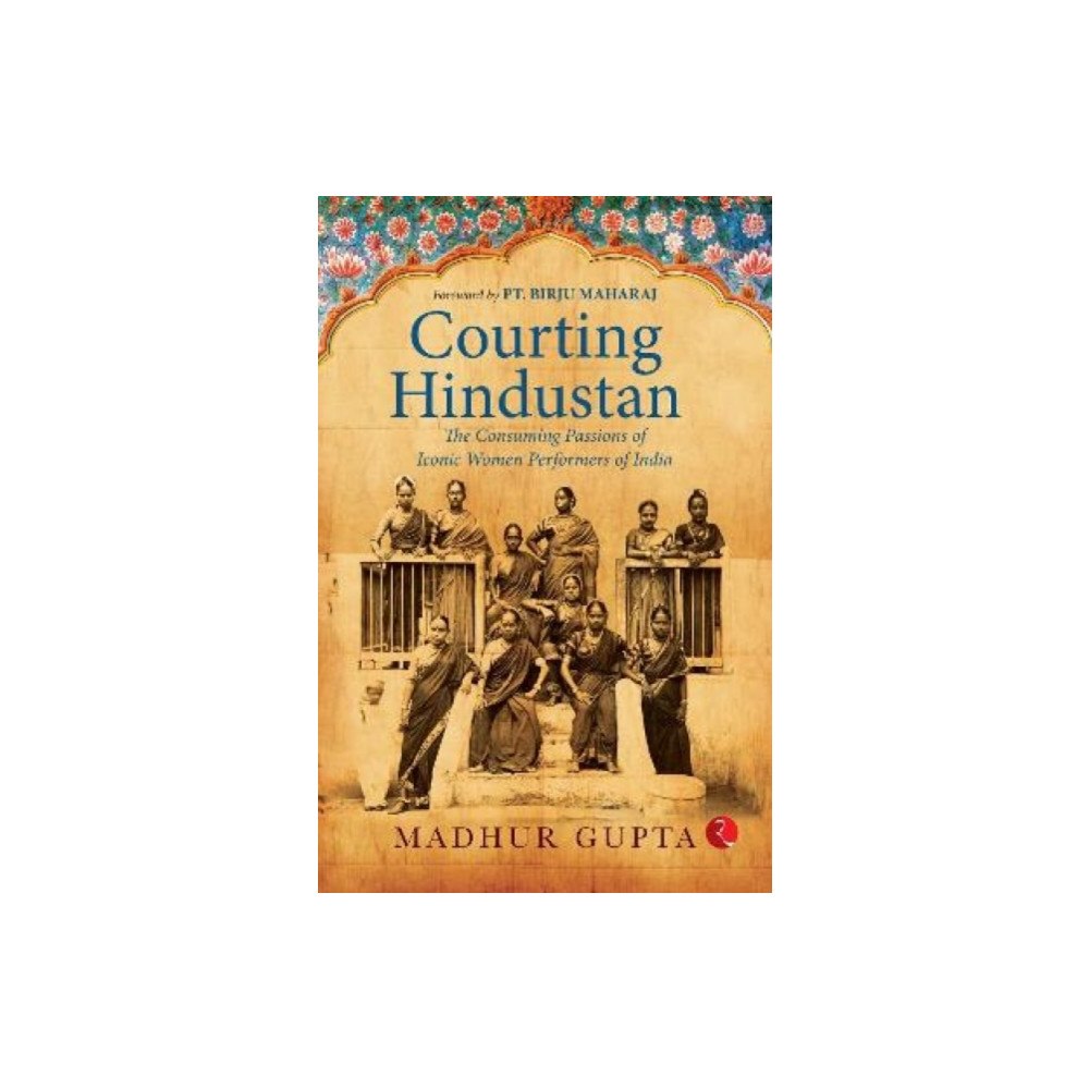 Rupa Publications India Pvt. Ltd Courting Hindustan (häftad, eng)