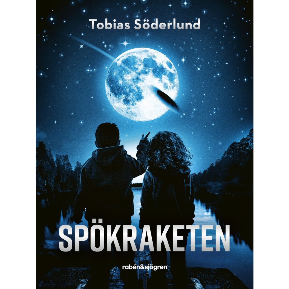 Tobias Söderlund Spökraketen (inbunden)