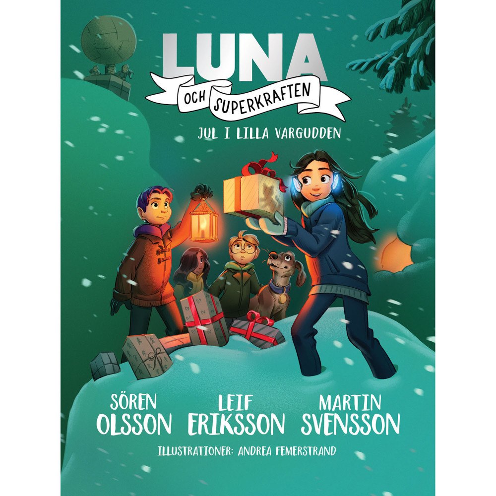 LUNA & SUPERKRAFTEN Luna och Superkraften : Jul i Lilla Vargudden