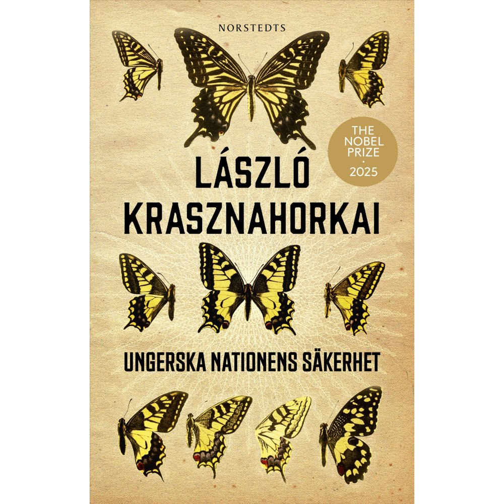 László Krasznahorkai Ungerska nationens säkerhet : En fjärilsjakt (inbunden)