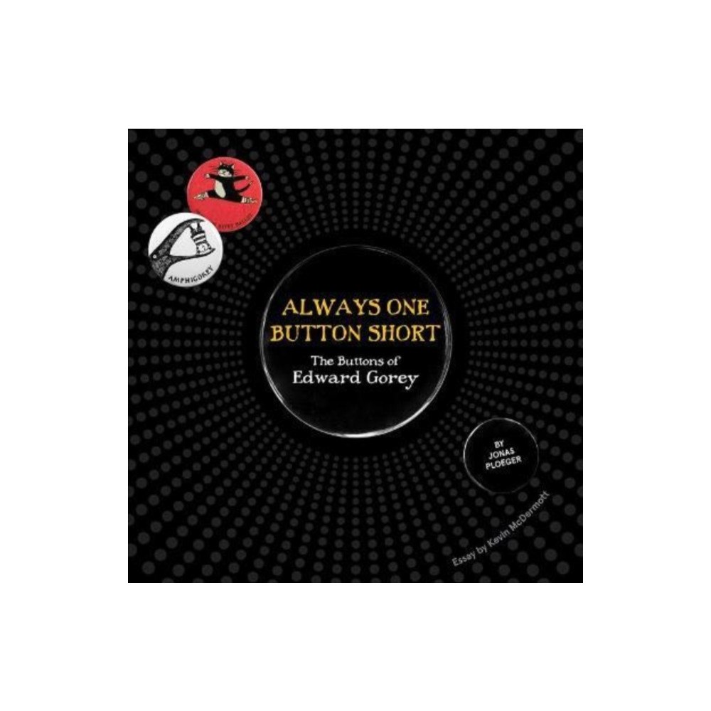 Pomegranate Europe ALWAYS ONE BUTTON SHORT THE BUTTONS OF E (häftad, eng)