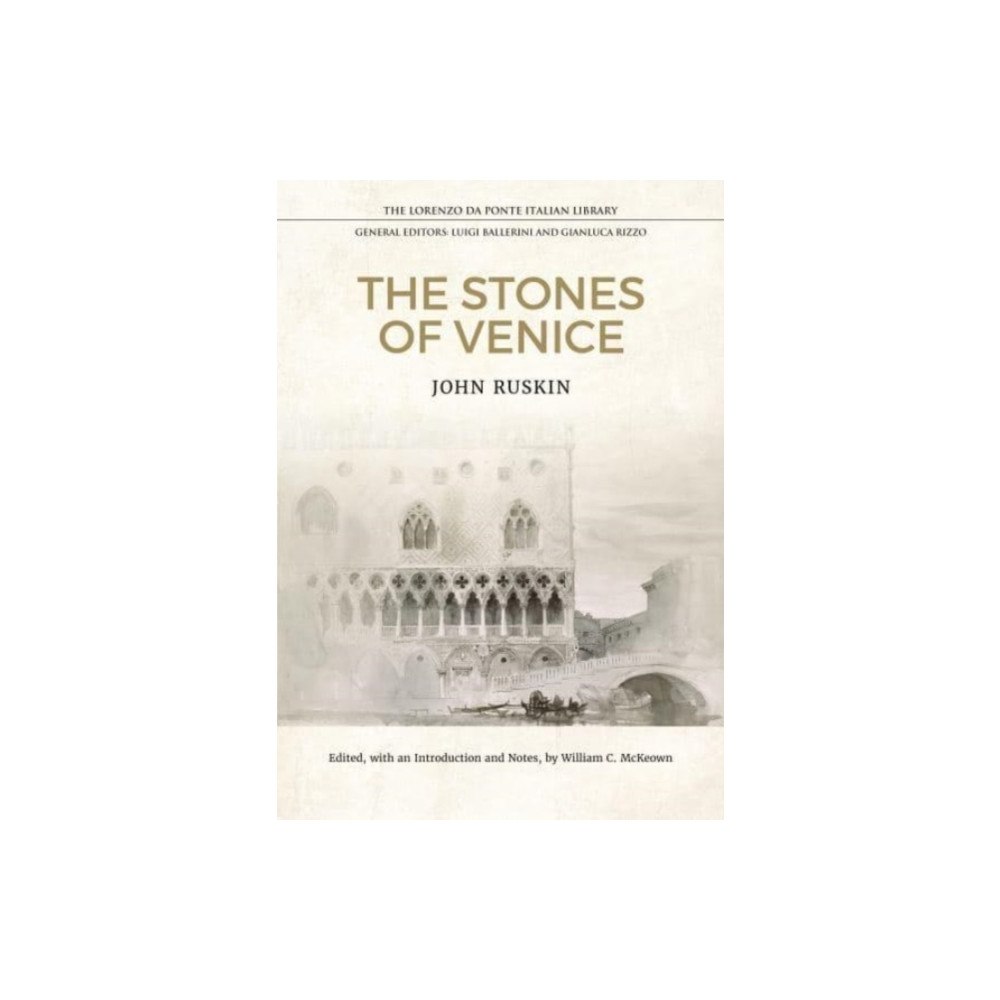 University of Toronto Press The Stones of Venice (inbunden, eng)
