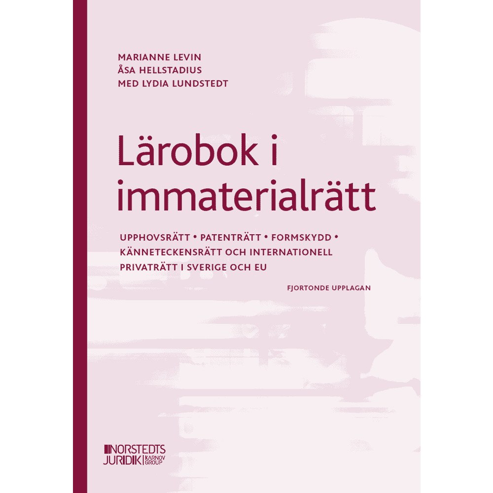 Marianne Levin Lärobok i immaterialrätt : upphovsrätt, patenträtt, mönsterrätt, känneteckensrätt (häftad)