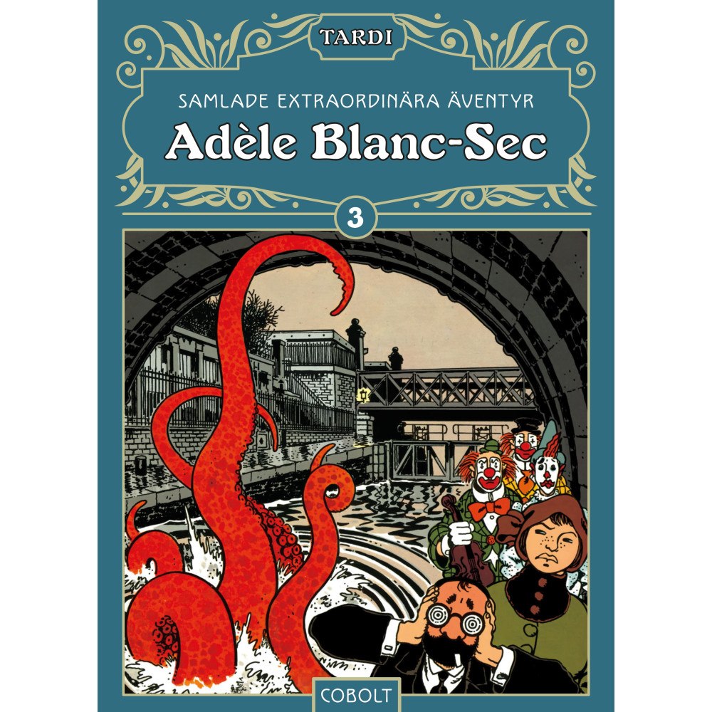 Jacques Tardi Adèle Blanc-Sec 3 (inbunden)