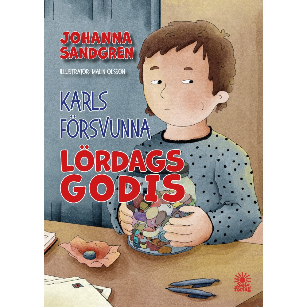 Johanna Sandgren Karls försvunna lördagsgodis (inbunden)