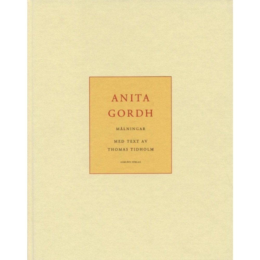 Thomas Tidholm Anita Gordh : Målningar (inbunden)