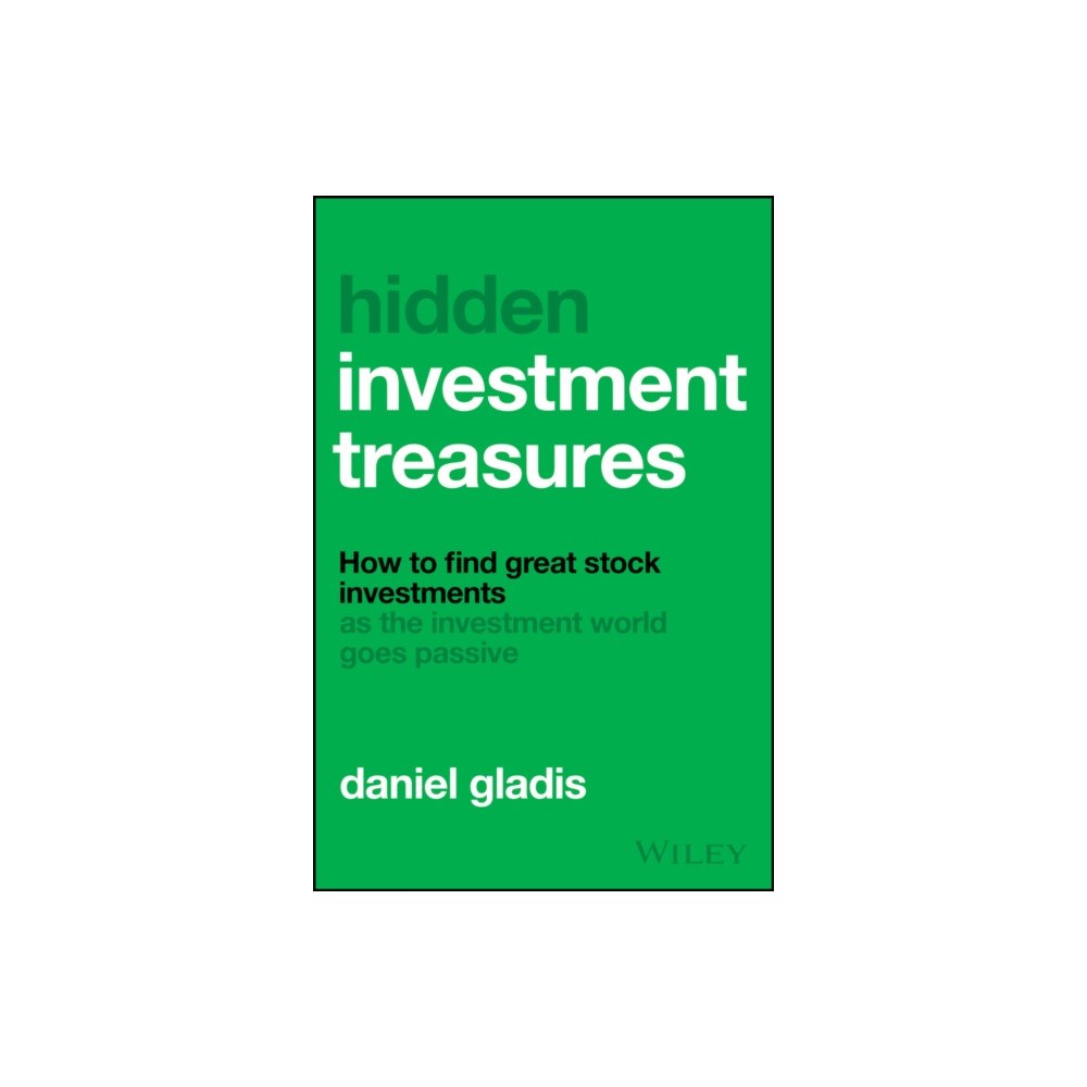 John Wiley & Sons Inc Hidden Investment Treasures (inbunden, eng)