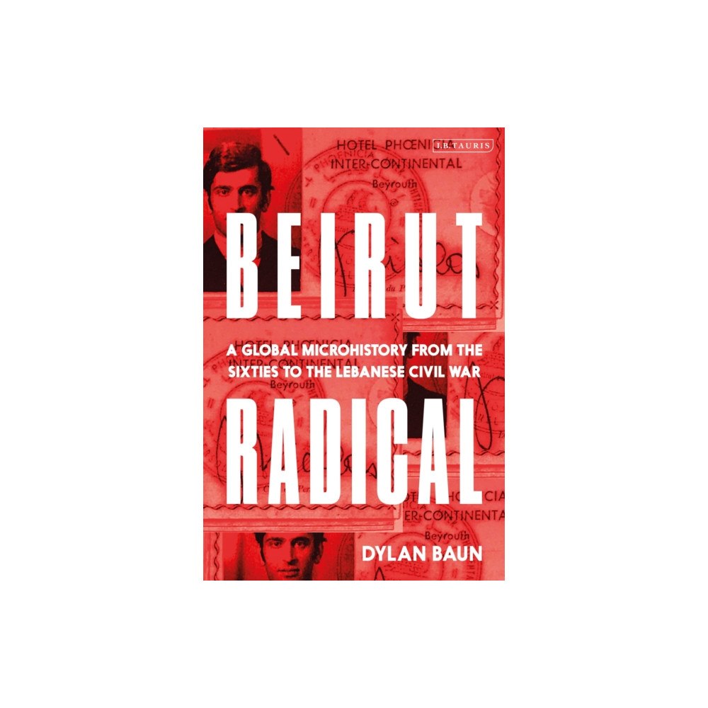 Bloomsbury Publishing PLC Beirut Radical (häftad, eng)