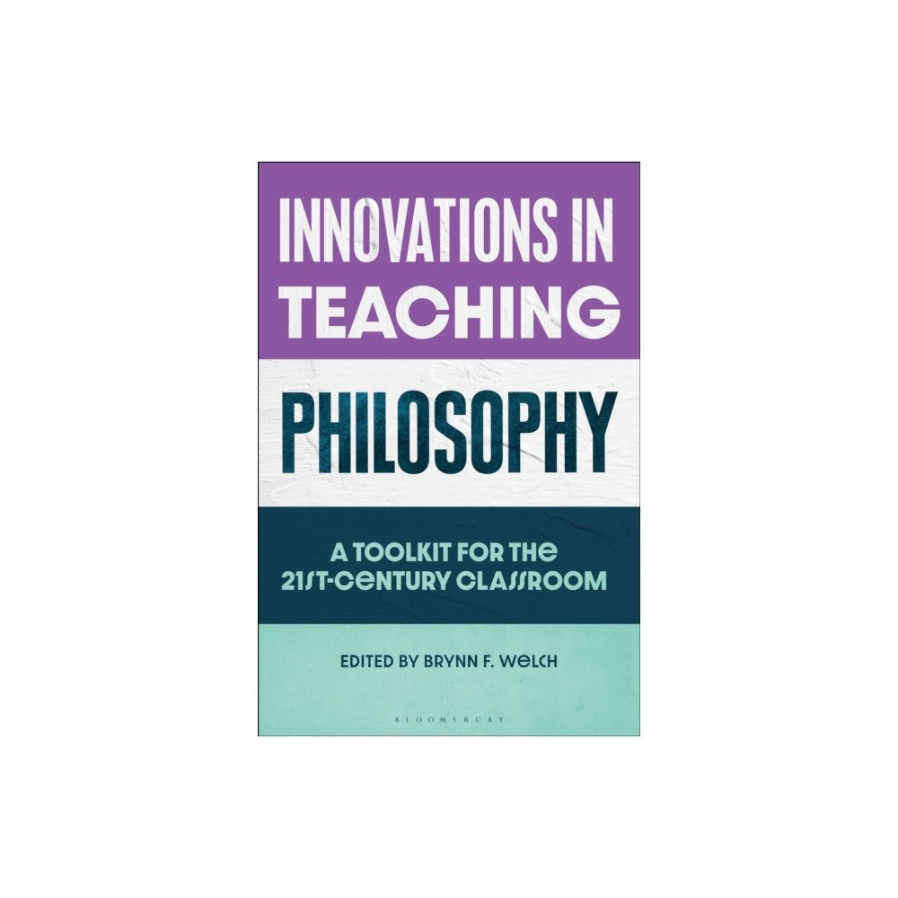 Bloomsbury Publishing PLC Innovations in Teaching Philosophy (häftad, eng)