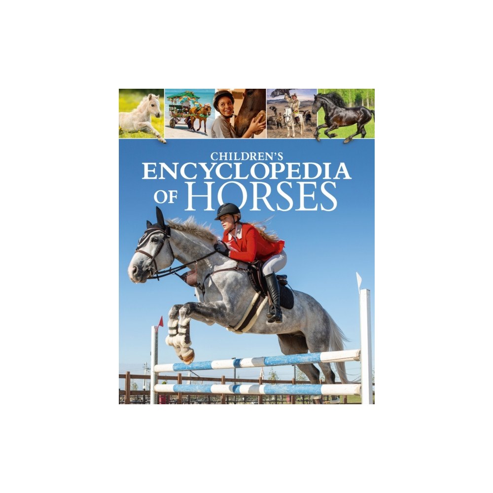 Arcturus publishing ltd Children's Encyclopedia of Horses (inbunden, eng)
