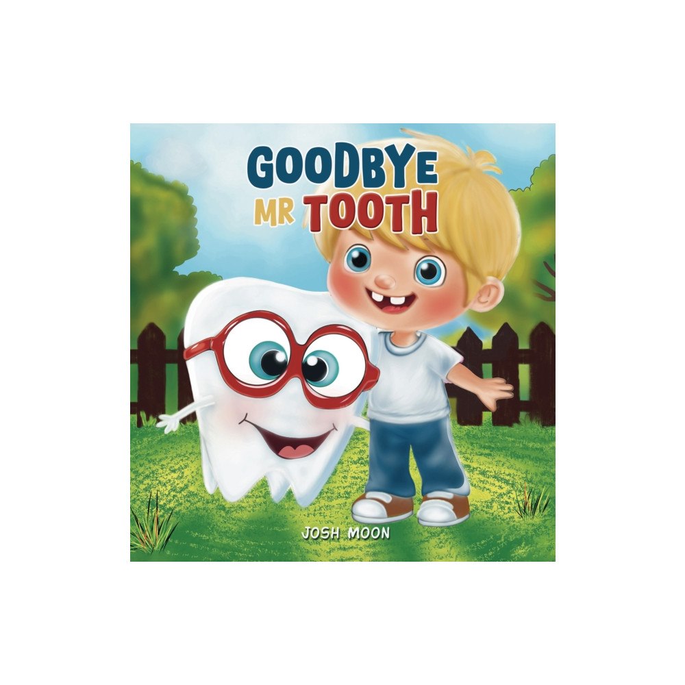 Austin Macauley Publishers Goodbye Mr Tooth (häftad, eng)