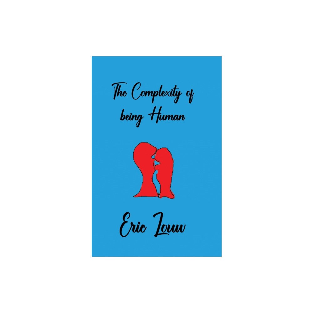 Austin Macauley Publishers The Complexity of Being Human (häftad, eng)