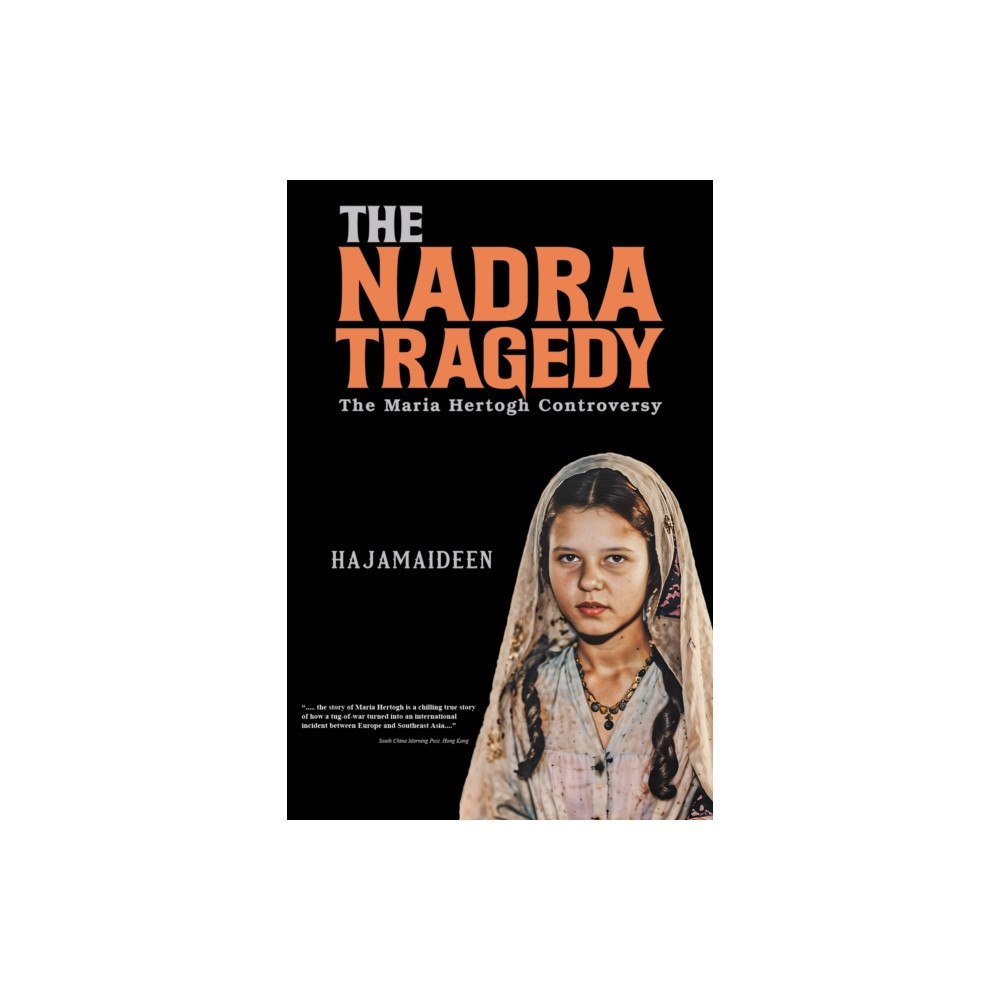 Austin Macauley Publishers The Nadra Tragedy: The Maria Hertogh Controversy (häftad, eng)