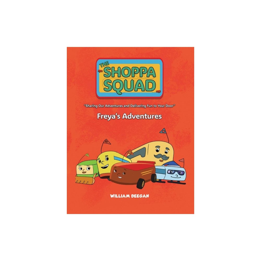Austin Macauley Publishers The Shoppa Squad – Freya’s Adventures (häftad, eng)