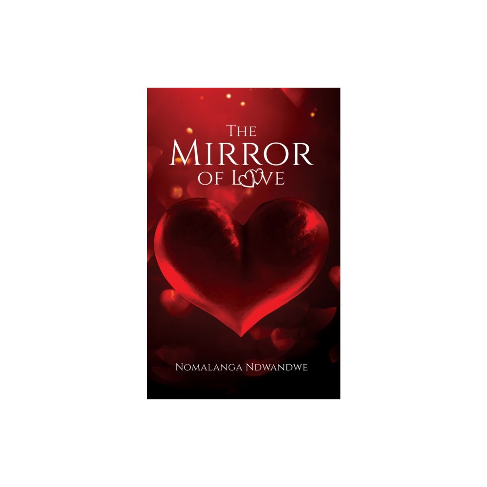 Austin Macauley Publishers The Mirror of Love (häftad, eng)