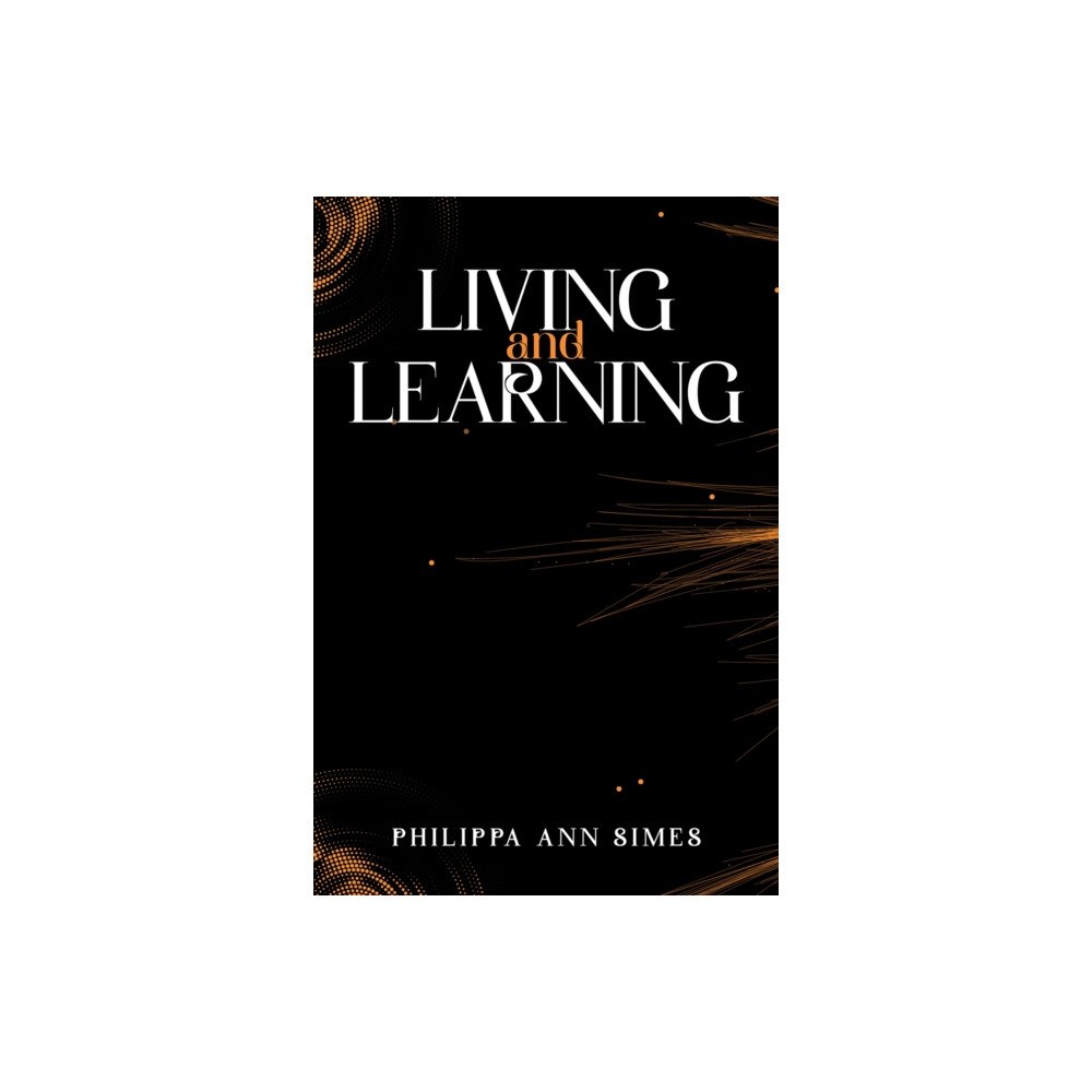 Austin Macauley Publishers Living and Learning (häftad, eng)