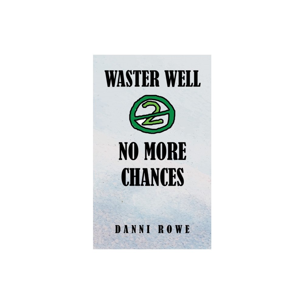 Austin Macauley Publishers Waster Well 2: No More Chances (häftad, eng)