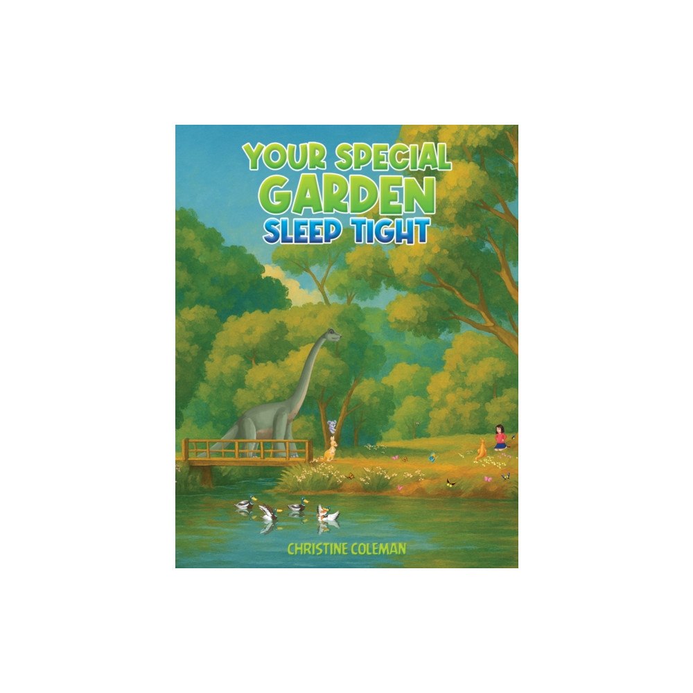 Austin Macauley Publishers Your Special Garden: Sleep Tight (häftad, eng)