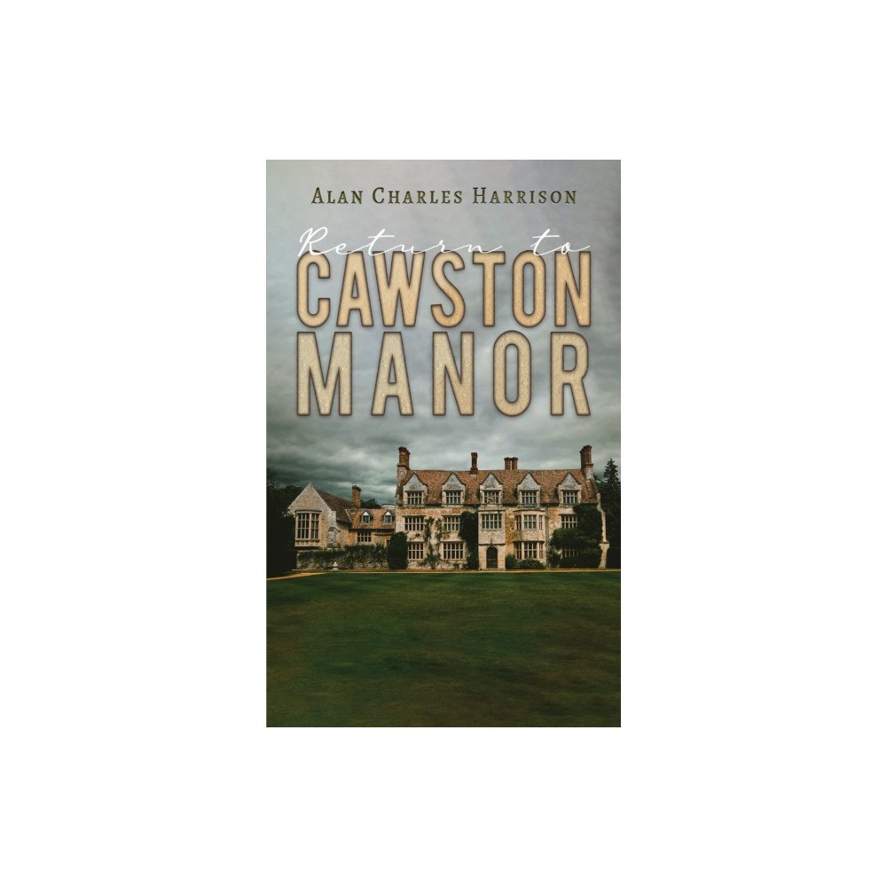 Austin Macauley Publishers Return to Cawston Manor (häftad, eng)