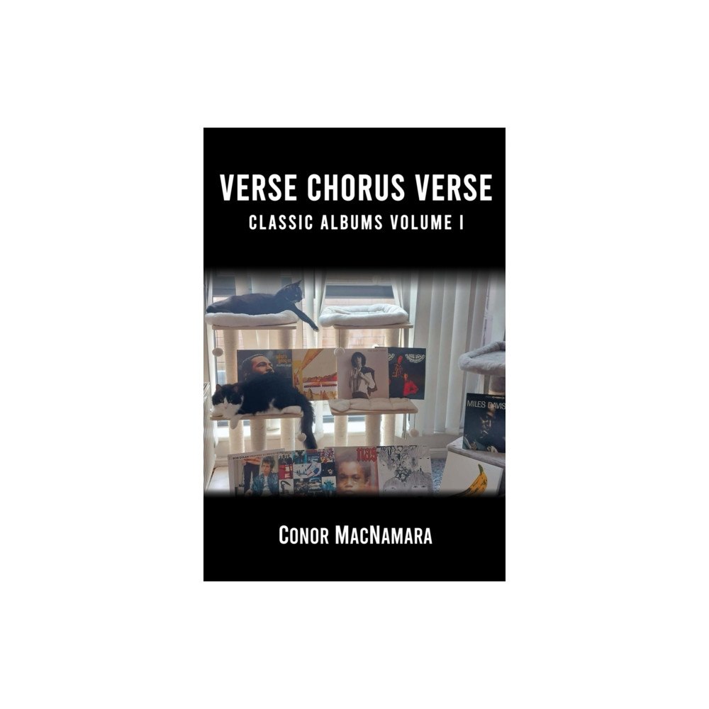 Austin Macauley Publishers Verse Chorus Verse: Classic Albums Volume I (inbunden, eng)