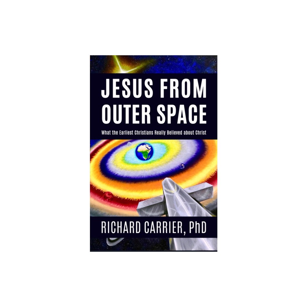 Pitchstone Publishing Jesus from Outer Space (inbunden, eng)