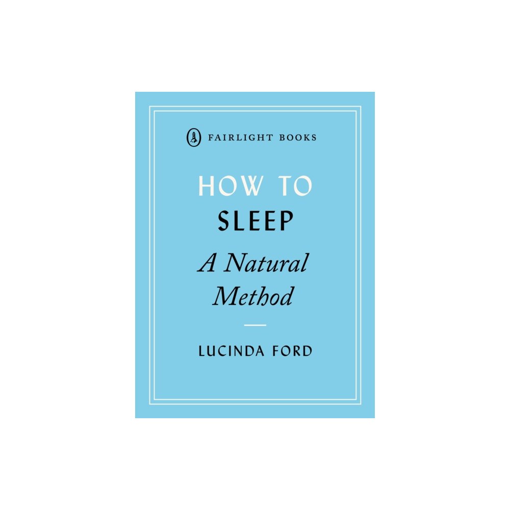 Fairlight Books How to Sleep (häftad, eng)