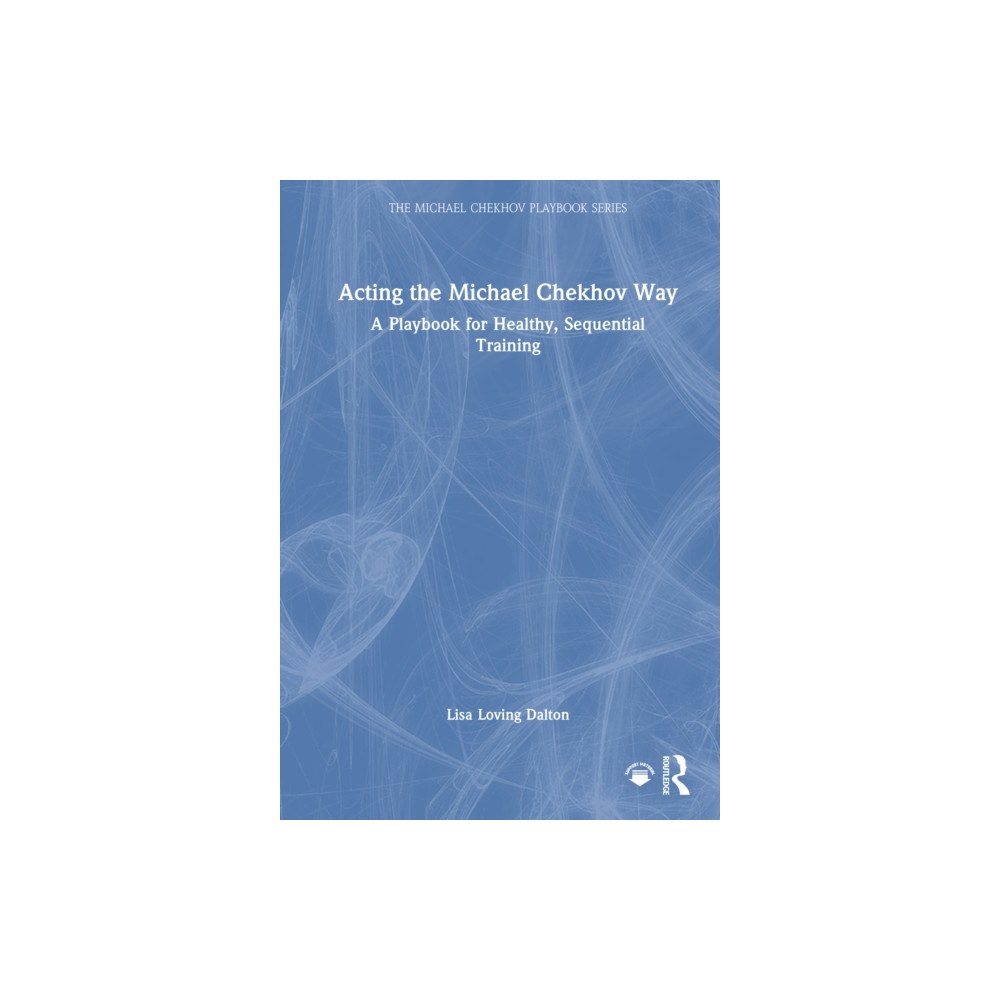 Taylor & francis ltd Acting the Michael Chekhov Way (inbunden, eng)