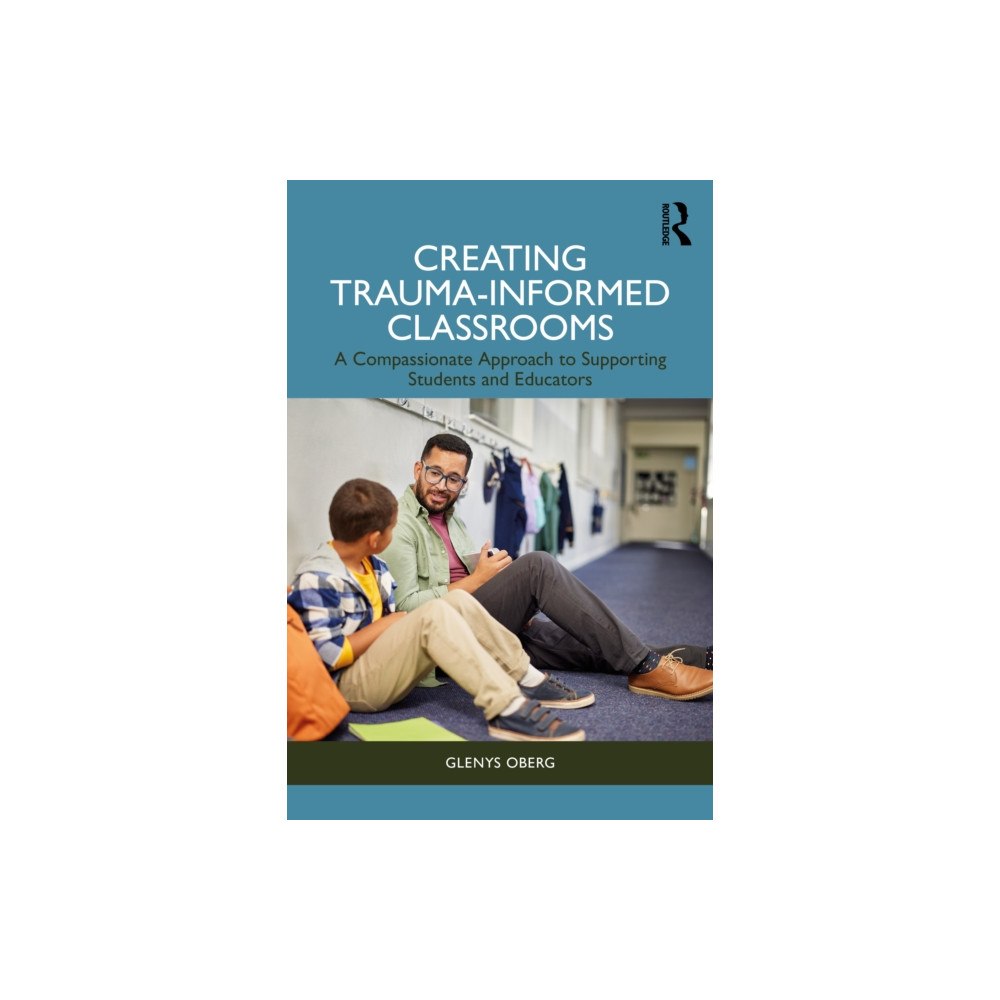 Taylor & francis ltd Creating Trauma-Informed Classrooms (häftad, eng)