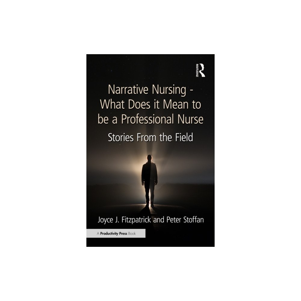 Taylor & francis ltd Narrative Nursing - What Does it Mean to be a Professional Nurse (häftad, eng)