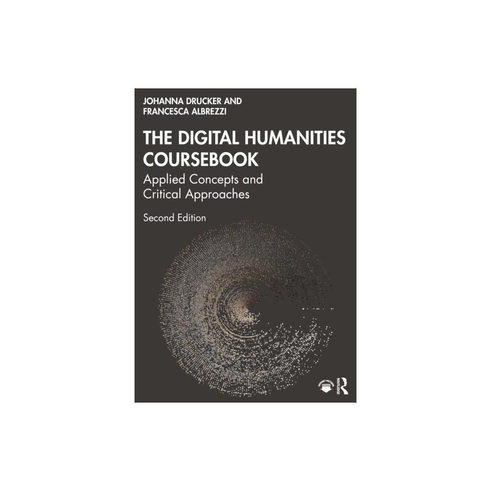 Taylor & francis ltd The Digital Humanities Coursebook (häftad, eng)