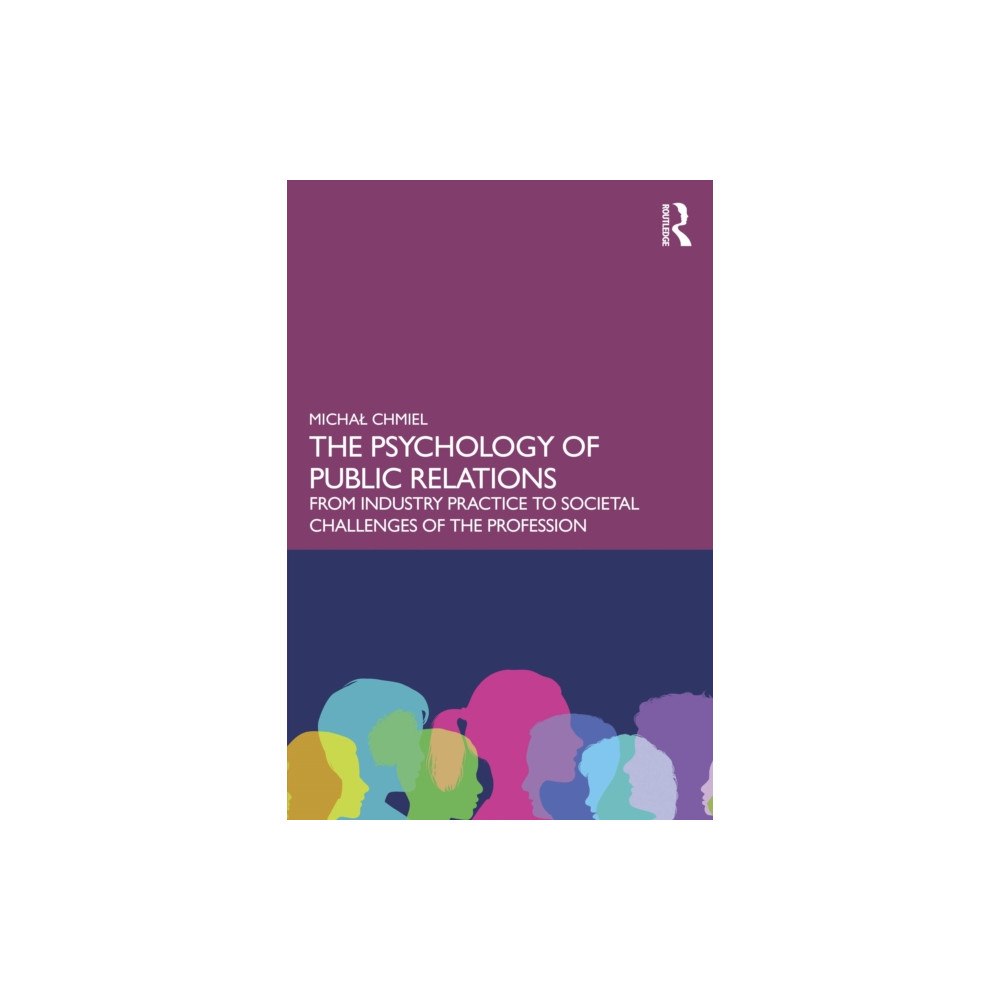 Taylor & francis ltd The Psychology of Public Relations (häftad, eng)