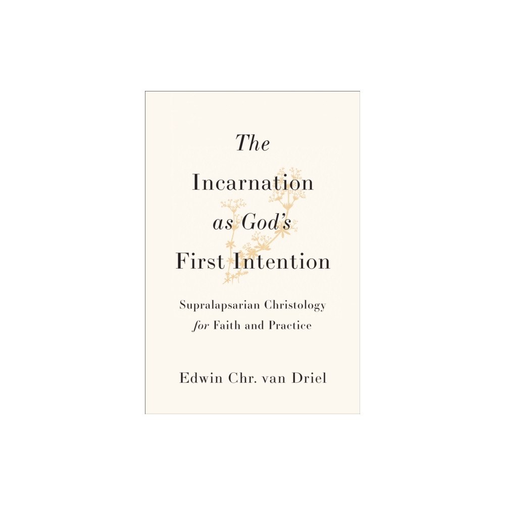 Baker publishing group The Incarnation as God's First Intention (häftad, eng)
