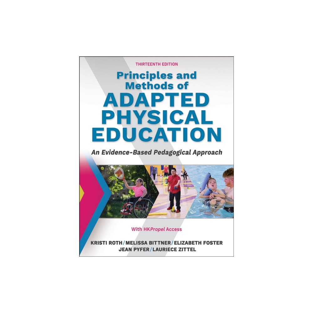Human Kinetics Publishers Principles and Methods of Adapted Physical Education (häftad, eng)
