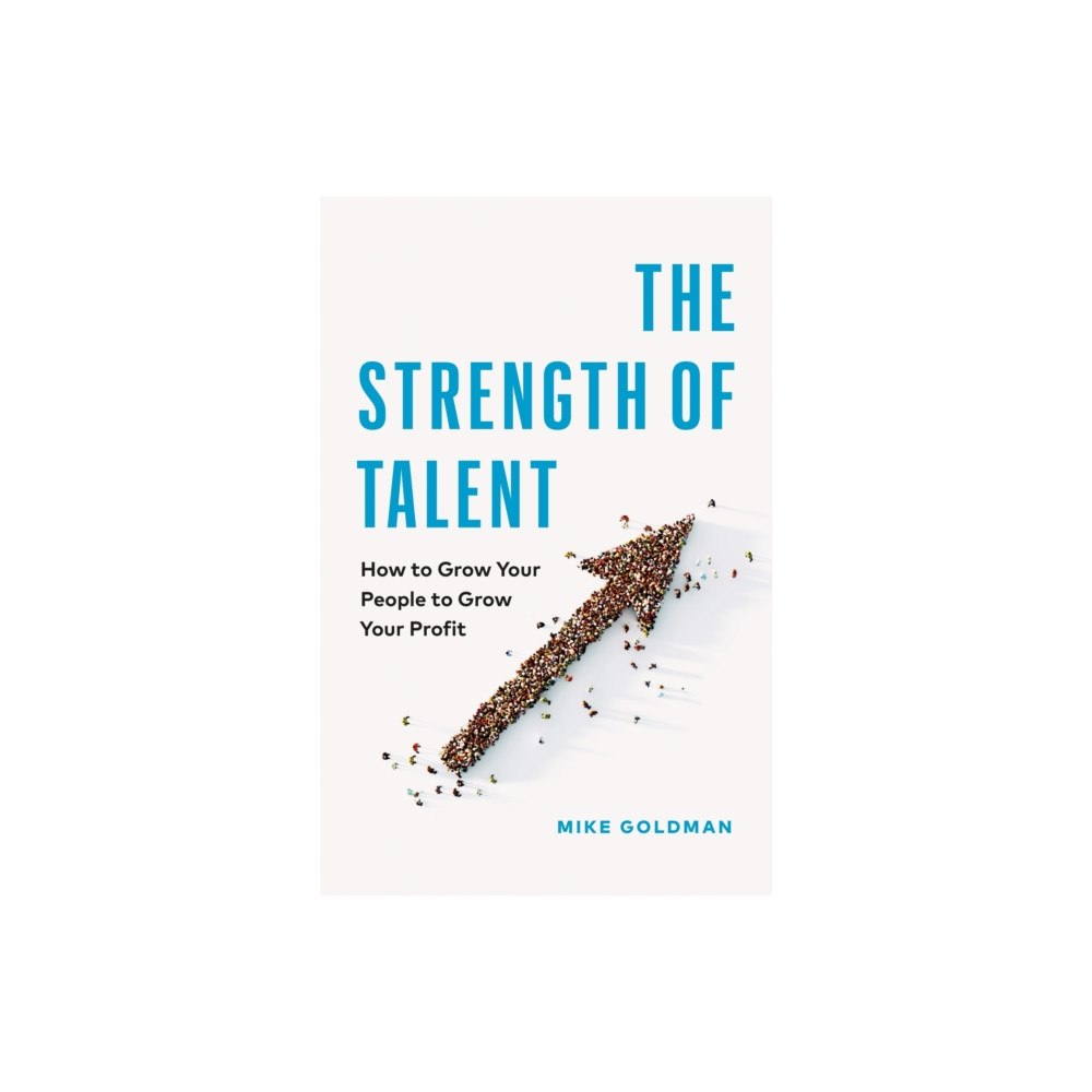 Page Two Books, Inc. The Strength of Talent (inbunden, eng)