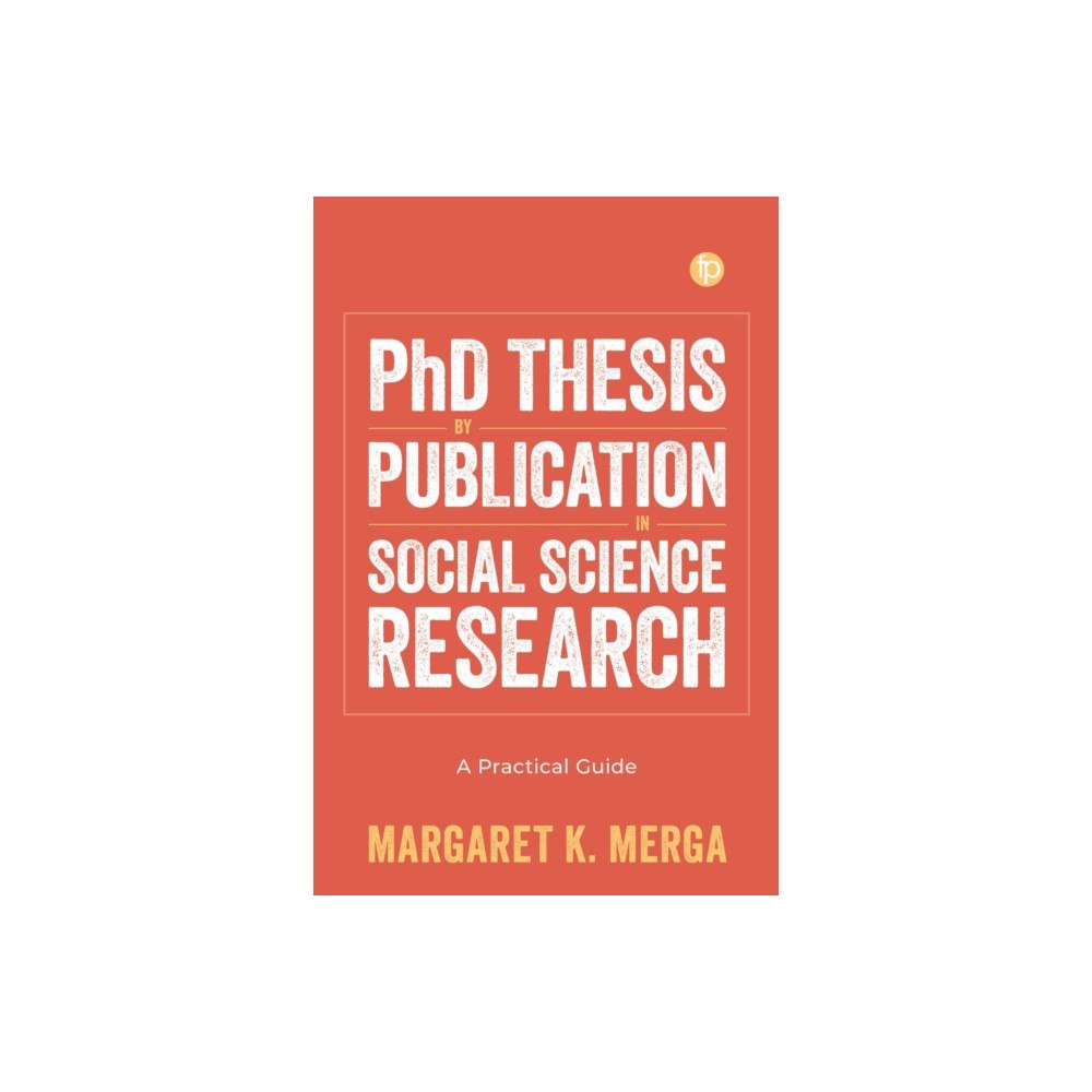 Facet Publishing PhD Thesis by Publication in Social Science Research (häftad, eng)