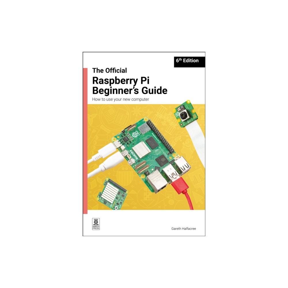 Raspberry Pi Press The Official Raspberry Pi Beginner's Guide (häftad, eng)