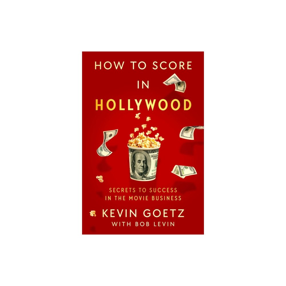 Simon & Schuster How to Score in Hollywood (inbunden, eng)