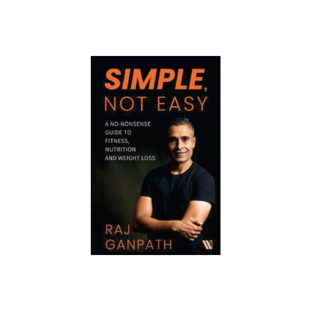 Westland Publications Limited Simple, Not Easy (häftad, eng)