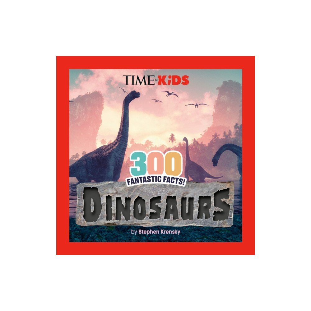 Penguin Young Readers Licenses TIME for Kids: 300 Fantastic Facts!: Dinosaurs (häftad, eng)