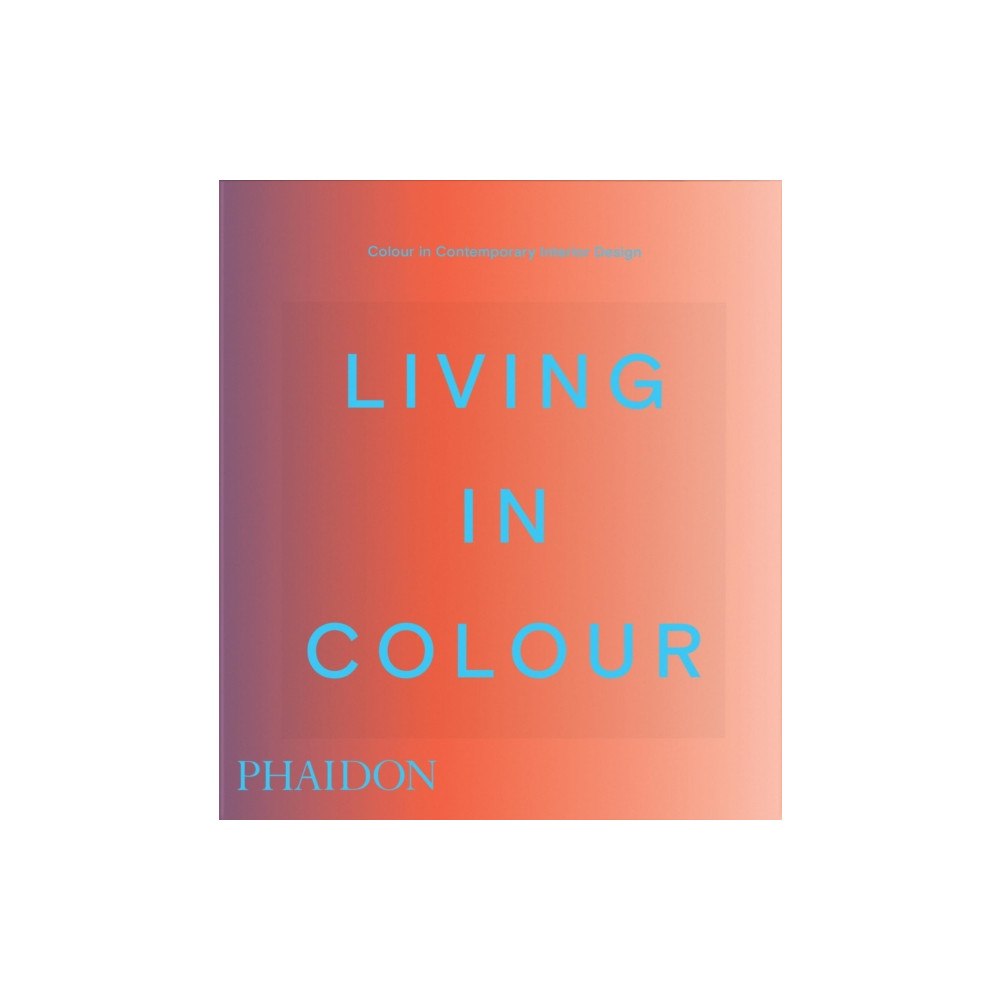 Phaidon Press Ltd Living in Colour (inbunden, eng)