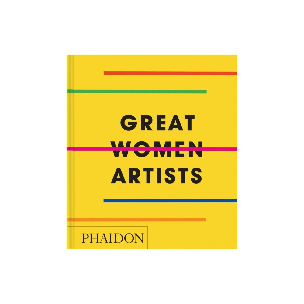 Phaidon Press Ltd Great Women Artists (inbunden, eng)