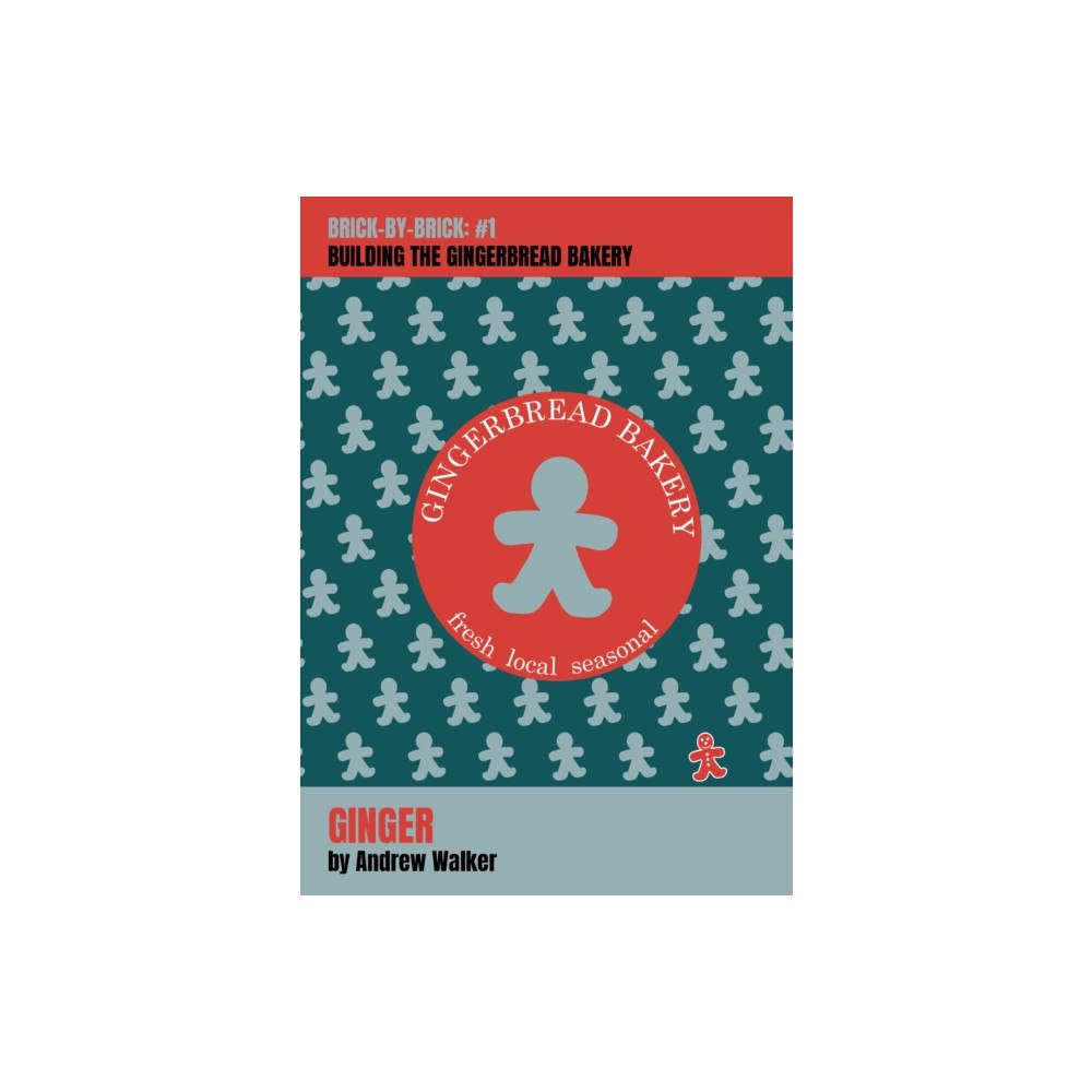 Gingerbread Bakery Ginger (inbunden, eng)