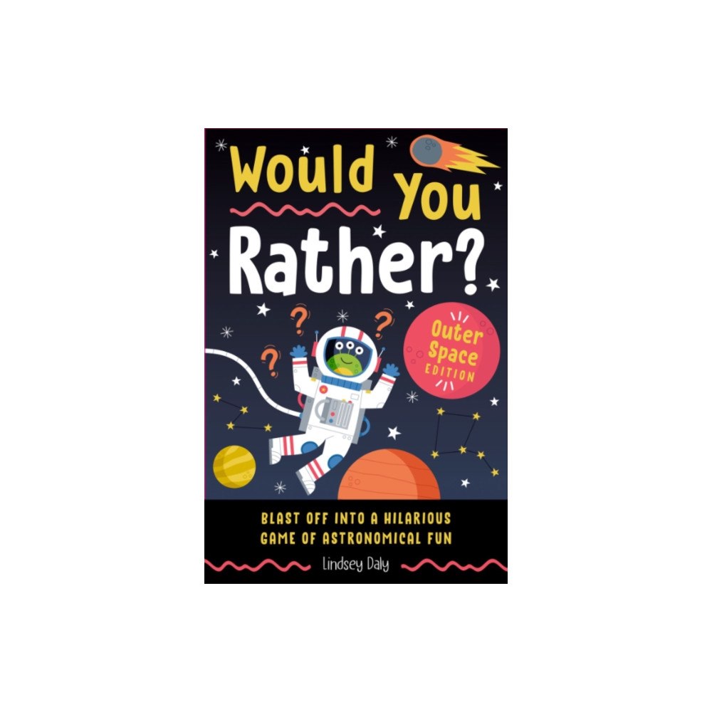 Not Stated Would You Rather? Outer Space Edition (häftad, eng)