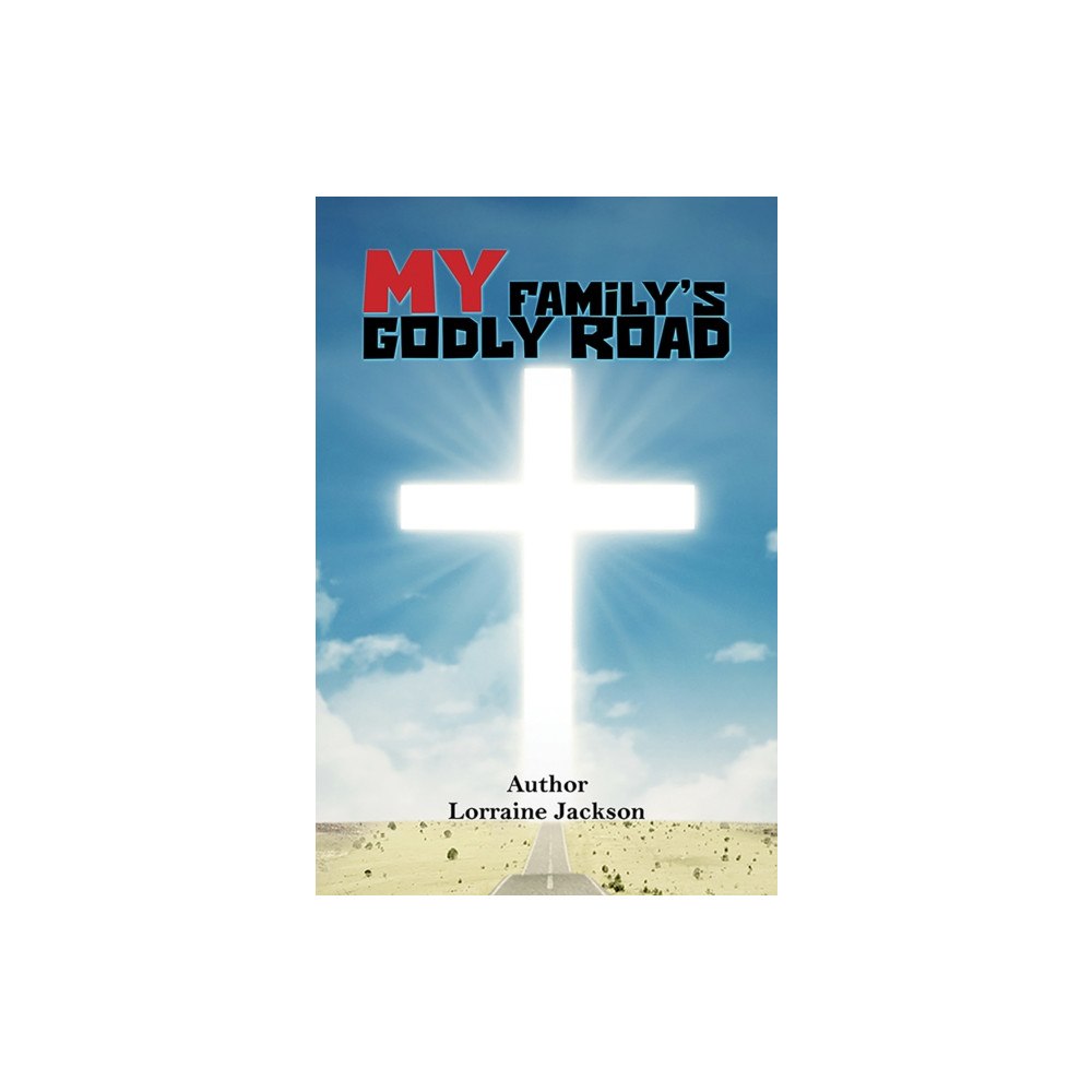 Austin Macauley Publishers LLC My Family’s Godly Road (häftad, eng)
