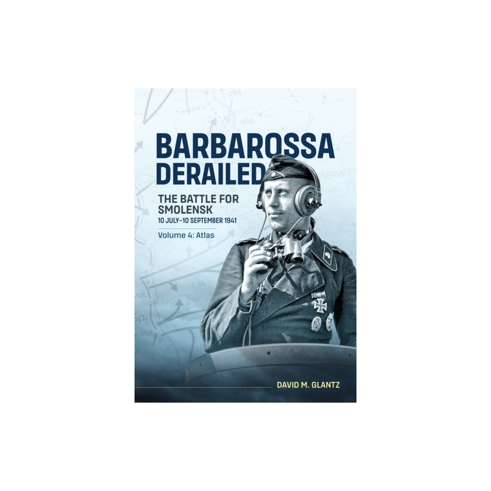 Helion & Company Barbarossa Derailed: The Battle for Smolensk 10 July-10 September 1941 (inbunden, eng)