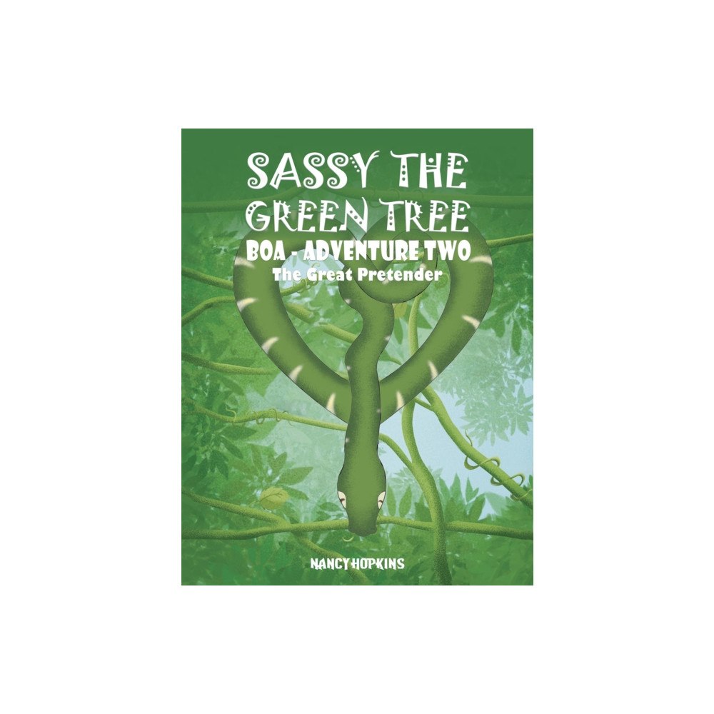 Austin Macauley Publishers LLC Sassy the Green Tree Boa - Adventure Two (häftad, eng)