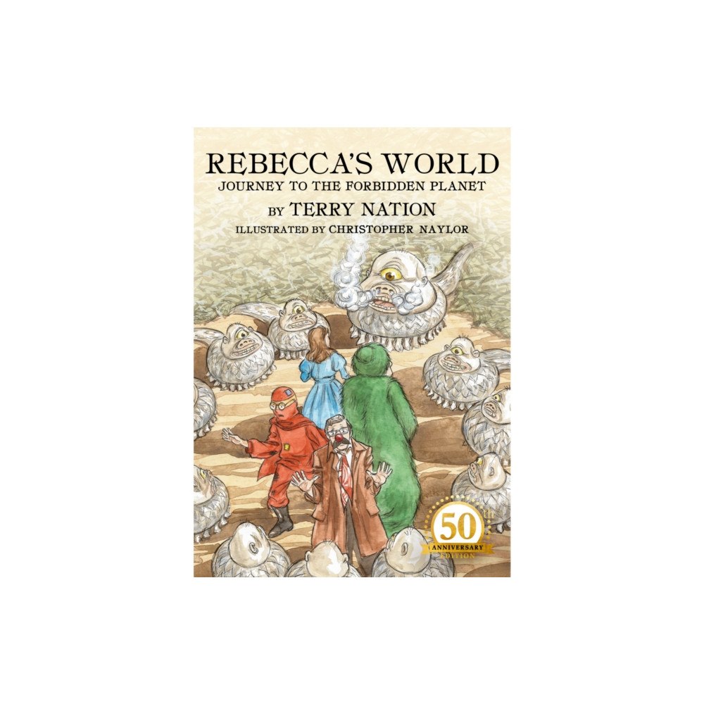 Big Finish Productions Ltd Rebecca's World - Journey to the Forbidden Planet: 50th Anniversary Edition (inbunden, eng)